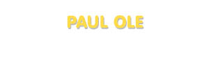 Der Vorname Paul Ole